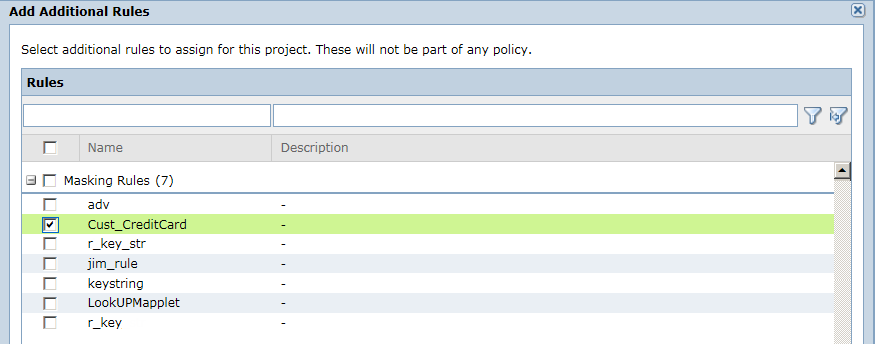 The Add Additional Rules dialog box shows a list of rules that you created in Test Data Manager. The Cust_CreditCard masking rule is selected on the screen.
				  