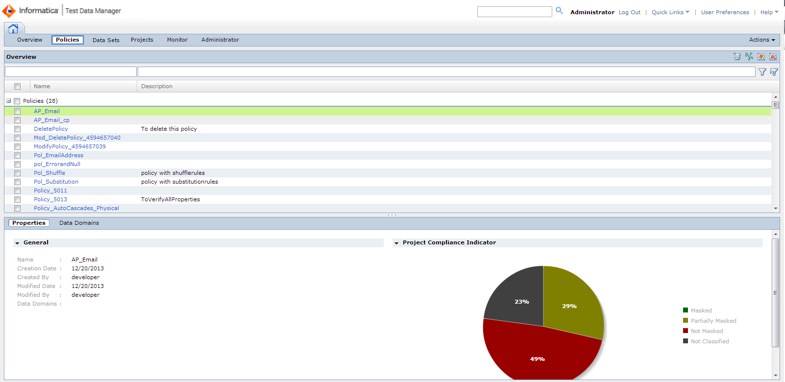 The Test Data Manager window displays the following views: Overview, Policies, Data Sets, Projects, Monitor, and Administrator. The Search field and the Actions menu are on the upper right of the window. The Policies view is displayed and a policy is selected from the list of policies in the Contents panel. The panel below the Contents panel is the Details panel. The Details panel contains Properties and Data Domains tabs. The Properties tab shows the general properties of the selected policy.
			 