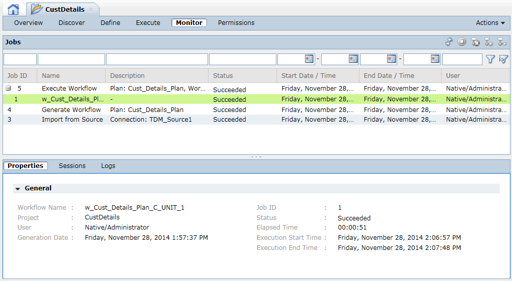 The Monitor view shows the status of workflow jobs. The upper half pane shows the workflow jobs and the lower half pane shows Properties, Sessions, and Logs tabs. A Job ID is selected and the Properties tab is displayed on the screen. 
				  