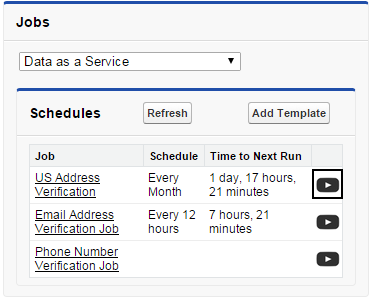 The image shows the Run button in the Schedules section. You can click the run button to run the DaaS job. 
				