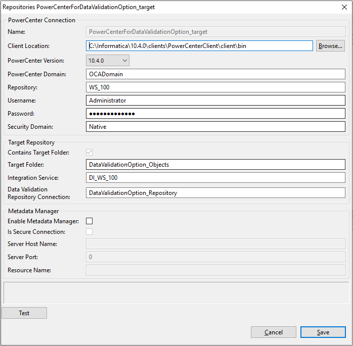 The Repository Editor dialog box shows the connection properties for a PowerCenter repository. If the PowerCenter repository is for Data Validation Option objects, you can specify the target folder, PowerCenter Integration Service, and the connection to the Data Validation Option repository. You can also configure the connection to Metadata Manager if you installed Metadata Manager. 
				  