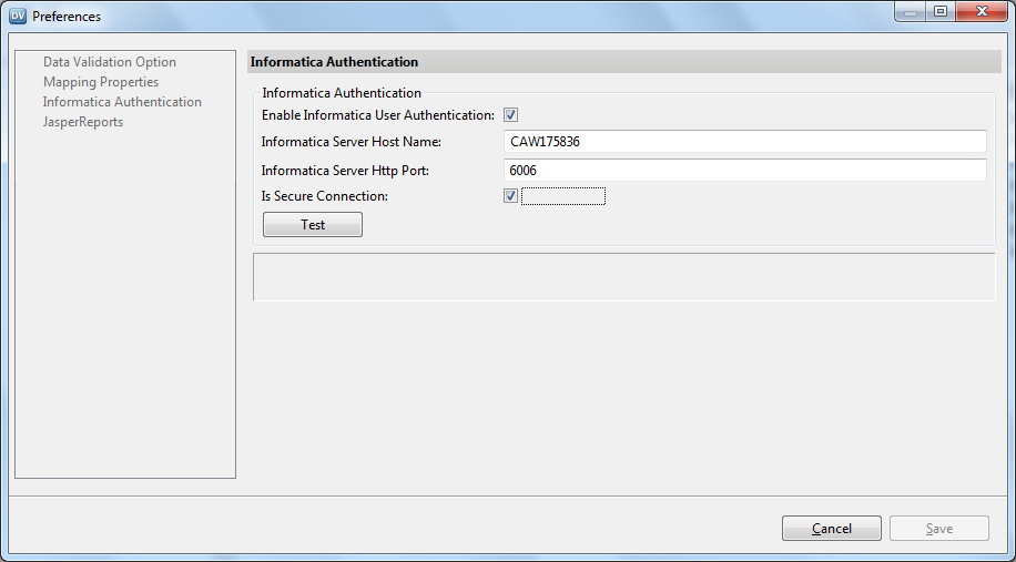 The Informatica Authentication tab of the Preferences dialog box specifies the Informatica services connection information such as the Informatica server host name and http port. You can select the Enable Informatica User Authentication check box to enable Informatica authentication. You can also click Test to test the connection to the Informatica services. 
				
