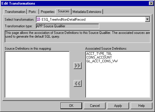 In the Edit transformations dialog box, you can select the required Transformation. You can associate source definitions to the selected transformation type. The associated sources are used to generate the default query.
		  