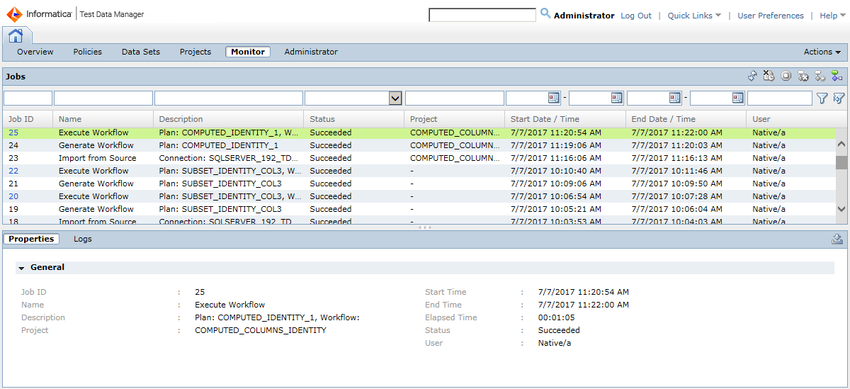 The Monitor view shows job details that describe the job, such as the job status, the project name, start date, end date, and the user that started the job.The Monitor view displays the job ID and job name, such as import from source, generate workflow, execute workflow, or profiling in the first half pane and the Properties and Logs tabs in the second half pane. 
			 