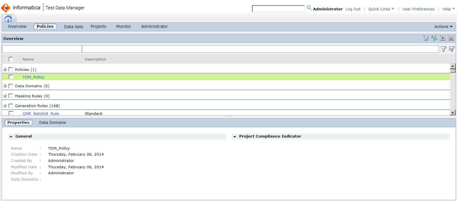 The Policies view contains a list of the policies, data domains, and rules. A policy is selected and the policy properties appear in the details panel. 
			 