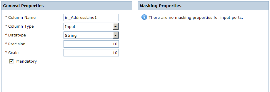 The left pane show the general properties for the i_AddressLine1 input column. There are no masking properties for input columns.
				  