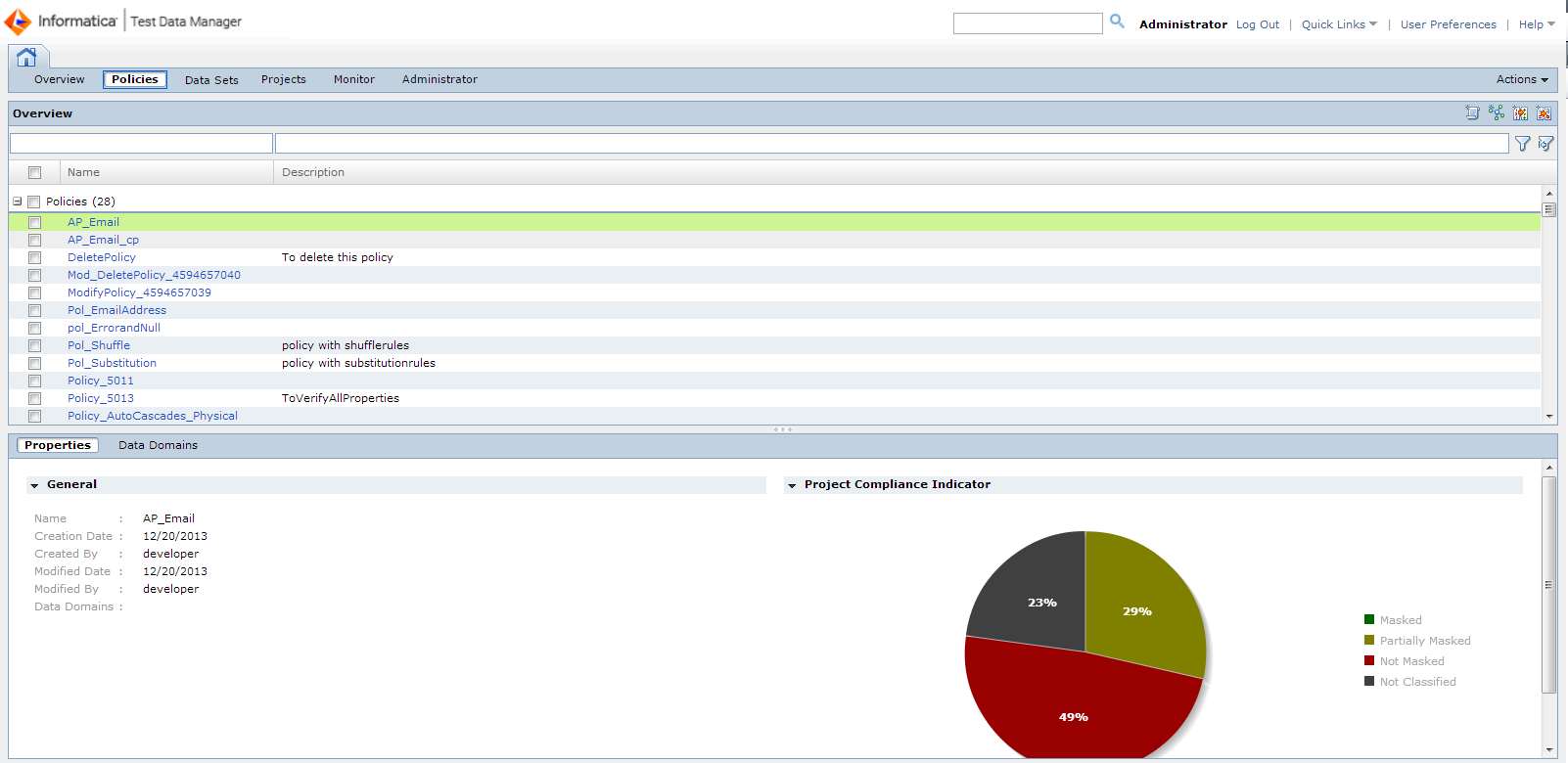 The Test Data Manager window displays the following views: Overview, Policies, TDW, Projects, Monitor, and Administrator. The Search field and the Actions menu are on the upper right of the window. The Policies view is displayed and a policy is selected from the list of policies in the Contents panel. The panel below the Contents panel is the Details panel. The Details panel contains Properties and Data Domains tabs. The Properties tab shows the general properties of the selected policy.
			 