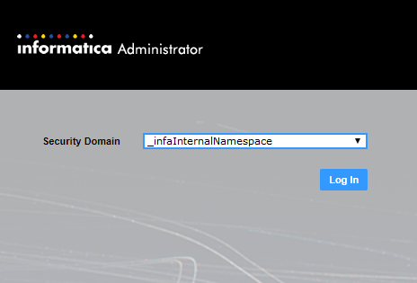 The Administrator tool login dialog shows the _infaInternalNamespace security domain selected.