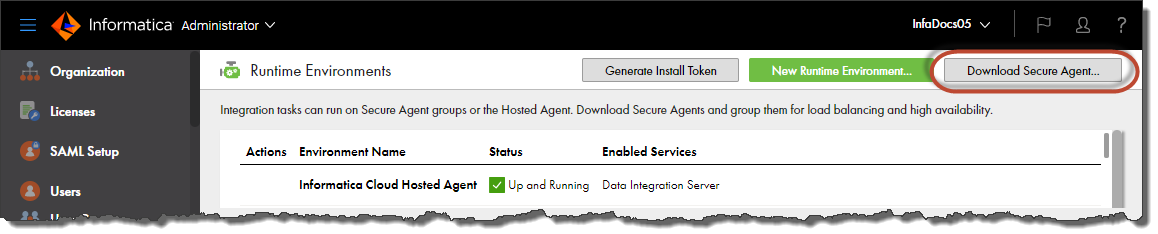 The "Download Secure Agent" button appears in the upper right corner of the Runtime Environments page in Administrator. 
				  