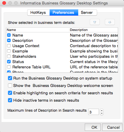 The figure shows the Preferences tab selected on top. The business term details appear in a table below. The options to Run the Business Glossary Desktop on system startup, Enable highlighting on search criteria for search results, Hide inactive terms in search results are selected and Show the Business Glossary Desktop welcome screen is not selected. The option Maximum lines of description in search results has a value of 3. 
				
