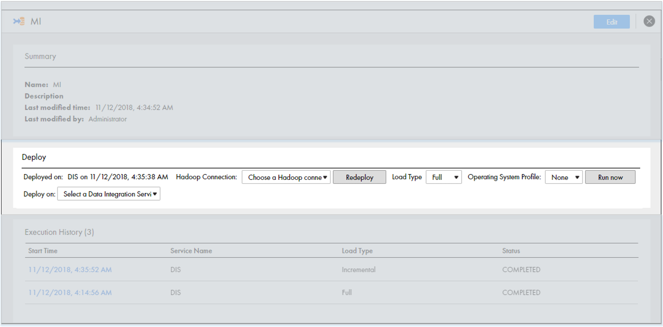 This image shows the Deploy view on the Overview page. The option to redeploy the mass ingestion specification to a different Data Integration Service appears next to the name and time of the Data Integration Service where the specification was last deployed. The option to select a Hadoop connection appears next to the name and time of the Data Integration Service where the specification was last deployed. 
					 