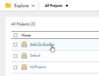 The Explore page is open and shows that the Add-On Bundles folder is listed under All Projects. 
				