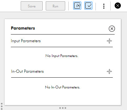 ［パラメータ］アイコンをクリックすると、［パラメータ］パネルが表示され、入力パラメータおよび入出力パラメータのセクションが示されます。この例では、入出力パラメータがないため、パネルの状態には入出力パラメータがありません。［追加］アイコンをクリックして、入出力パラメータを追加できます。 
				
