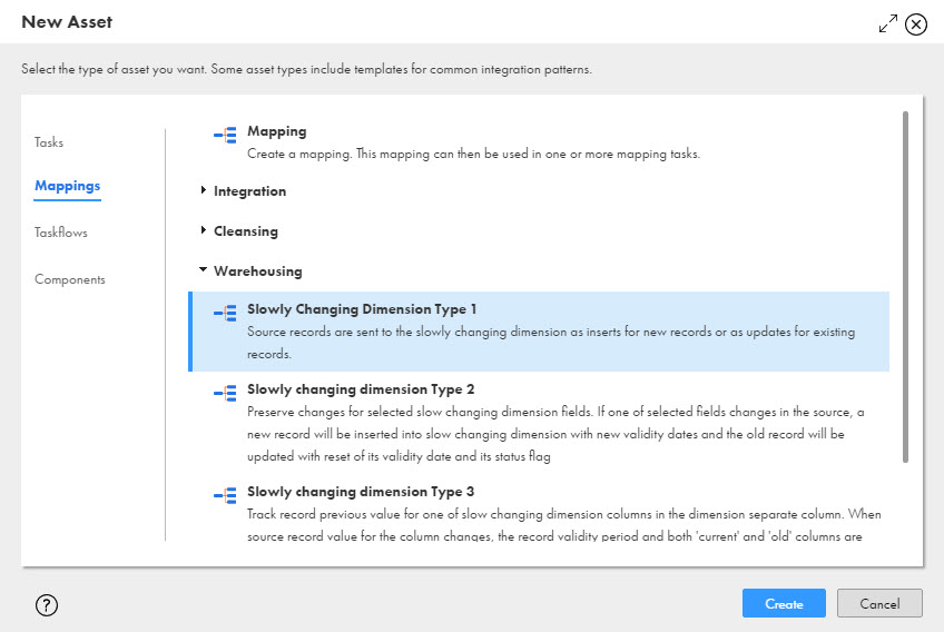 Mapping templates appear on the Mappings tab of the New Asset dialog box. In this image, the Warehousing category is open, and the Slowly Changing Dimension Type 1 mapping template is selected. 
			 