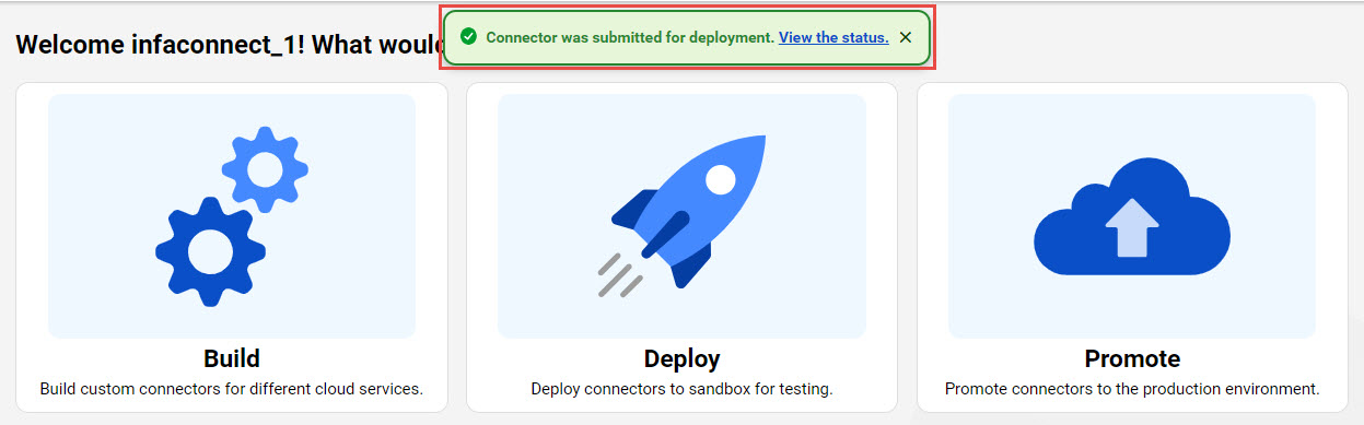 When the connector is successfully deployed you can view the status of deployment. 
				