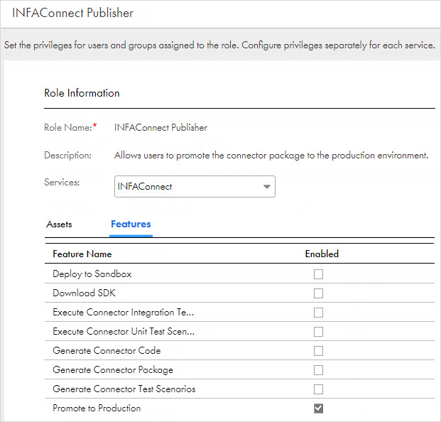 INFAConnect Publisher role lets the user to promote the connector package for deployment to the production environment. 
			 