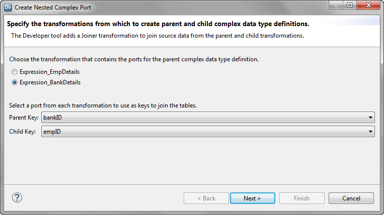The image shows the second transformation as the parent transformation. The first port in each transformation is selected as the join key by default. 
				  