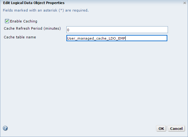 The dialog box displays a user-managed cache table name entered for the Cache Table Name property.
				  