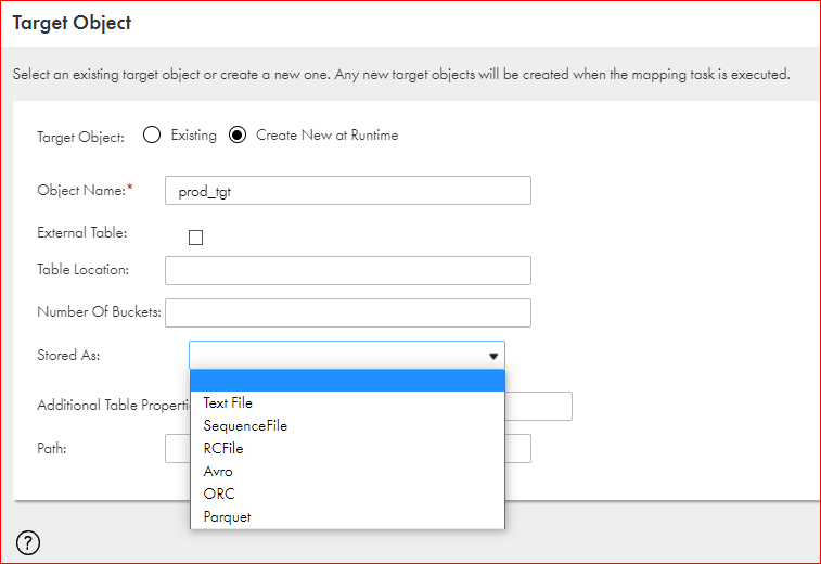 Specify an object name and the rest of the properties that you want to configure in the Hive target table. 
				  