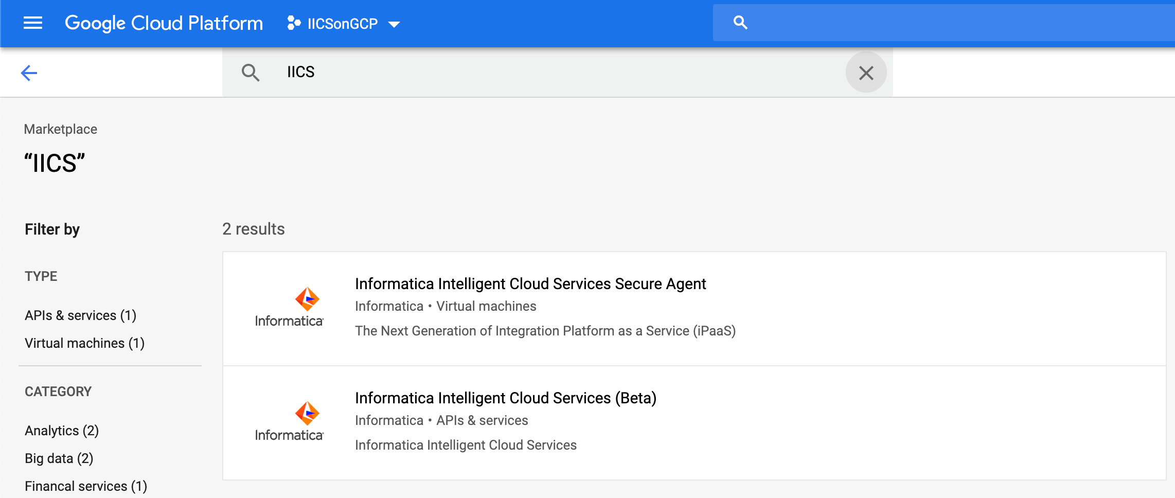 In this image, "IICS" is entered in the search bar at the top. The page shows two search results: "Informatica Intelligent Cloud Services Secure Agent" and "Informatica Intelligent Cloud Services (Beta)." 
				  