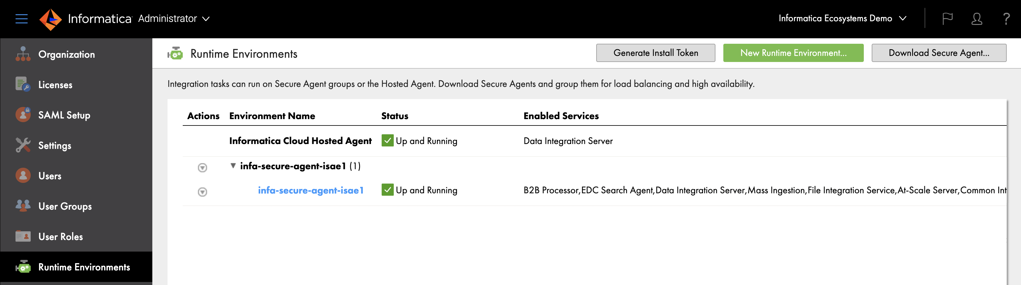 The Runtime Environments page in Administrator shows that the status of the new Secure Agent is "Up and Running." 
				  