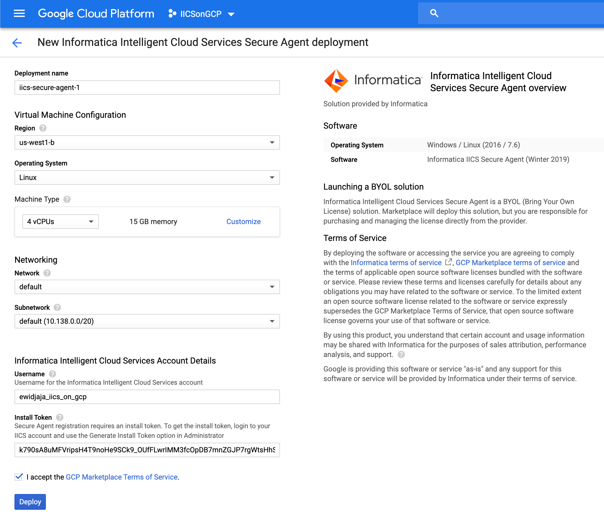 The "New Informatica Intelligent Cloud Services Secure Agent deployment" page lists the deployment name, virtual machine configuration properties, networking properties, and IICS account details. The Deploy button appears at the bottom of the page. 
				  