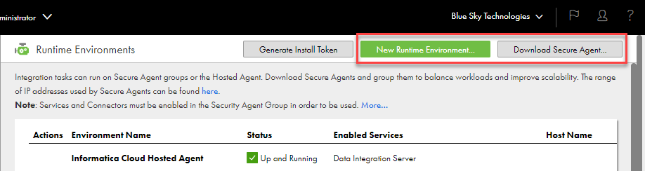  The Runtime Environments page lets you create a new runtime environment and download a Secure Agent installer file. 
					 