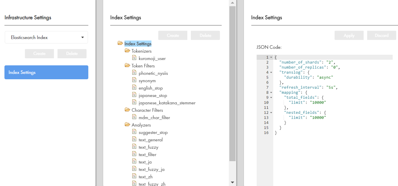 The following image shows the tree view with the default nodes and the default JSON code for the Index Settings node. 
		  