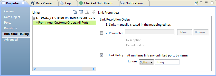 The Run-time Linking tab has Links and Link Properties area. The Links area lists the group ports from which the link originates if the transformation has incoming run-time links. The Link Properties area has options to configure the run-time link properties based on a parameter, link policy, or both. 
		  