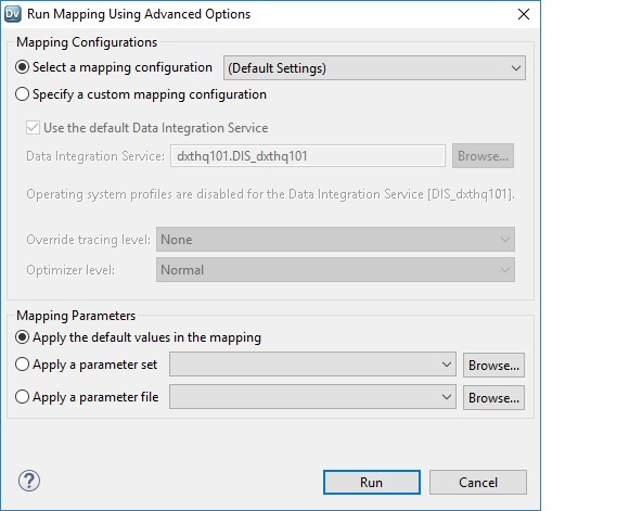This dialog box show advanced options to run a mapping in the Developer tool. At the top, there is a pane for Mapping Configurations. At the bottom, there is a pane for Mapping Parameters. To specify mapping configurations, you have options to select a mapping configuration or specify a custom mapping configuration. To specify mapping parameters, you have options to select the default values in the mapping, to apply a parameter set, or to apply a parameter file. 
				  