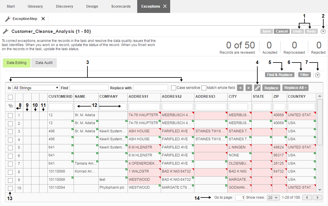 The records in the task appear in the body of the workspace. The values that you must examine are highlighted. Click on a value to edit it. Use the arrows to move back and forwards through the task records. Use the find options to find records that contain different values. 
			 