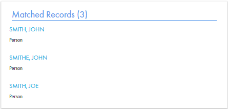 The sample Matched Records component contains three matching records for the business entity John E. Smith. 
		  