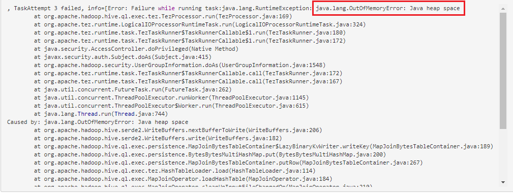 This image shows text from a log file. The first line of the log file exposes the error: Error: Failure while running task:java.lang.RuntimeException: java.lang.OutOfMemoryError: Java heap space. 
				