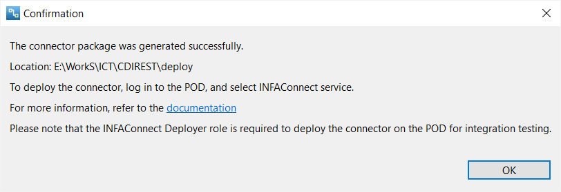 If the connector package is generated successfully, a confirmation message is displayed. 
				