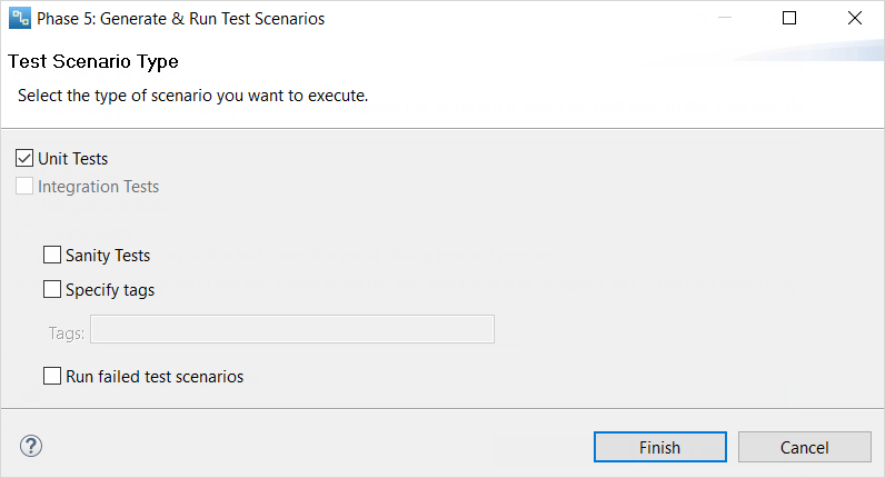 Select the test scenario type and specify the tags to execute test cases. 
				