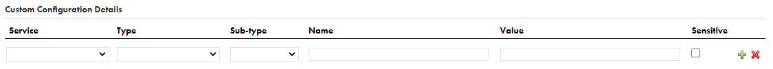 When you edit a Secure Agent, the Custom Configuration Details area appears at the bottom of the page. The Custom Configuration Details area contains the following fields: Service, Type, Sub-type, Name, Value, and Sensitive. The Add and Remove icons appear on the right side. 
						